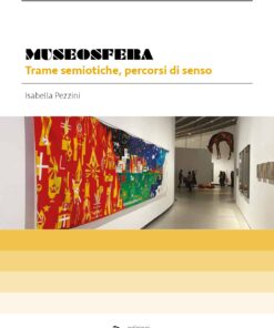 Museosfera. Trame semiotiche, percorsi di senso