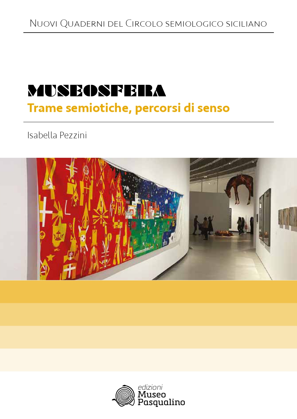 Museosfera. Trame semiotiche, percorsi di senso